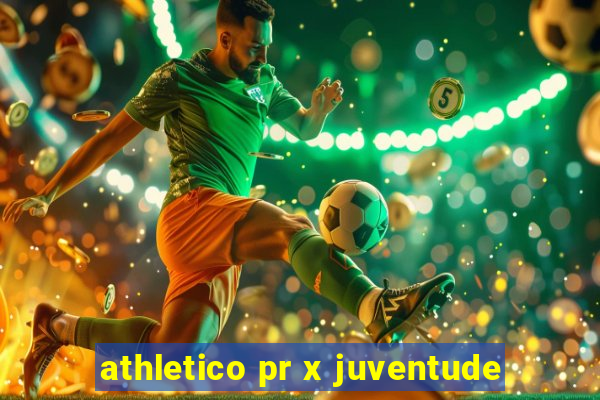 athletico pr x juventude